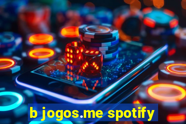 b jogos.me spotify